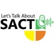 Let's Talk About SACT