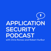 The Application Security Podcast - Chris Romeo and Robert Hurlbut