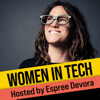 Women in Tech Podcast, hosted by Espree Devora - Espree Devora