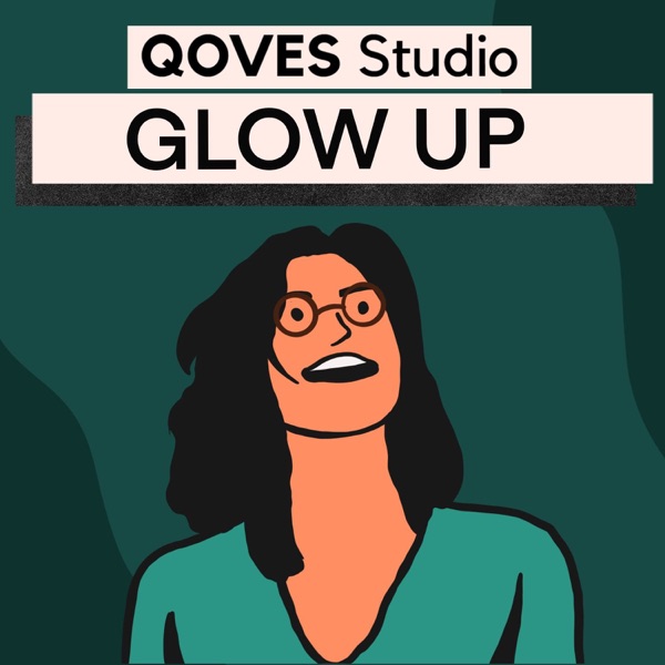 QOVES Glow Up | Science Based Advice To Max Out Your Looks Artwork