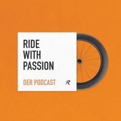 RIDE WITH PASSION. DER RENNRAD PODCAST.