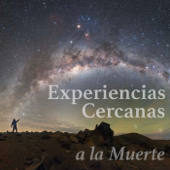 Experiencias Cercanas a la Muerte - Experiencias Cercanas a la Muerte