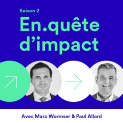 # 4 - En.quête d'impact avec Marie-Aimée Boury - Société Générale