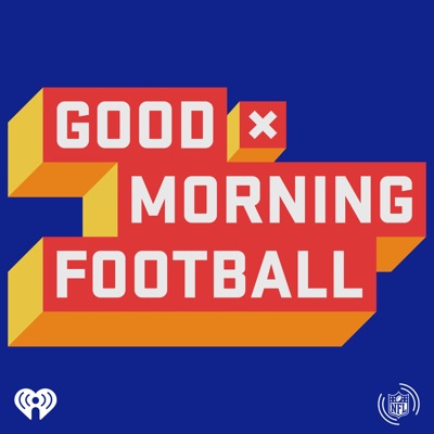 NFL: Good Morning Football:iHeartPodcasts and NFL