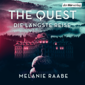 THE QUEST – Die längste Reise, der neue Melanie Raabe Podcast - Melanie Raabe