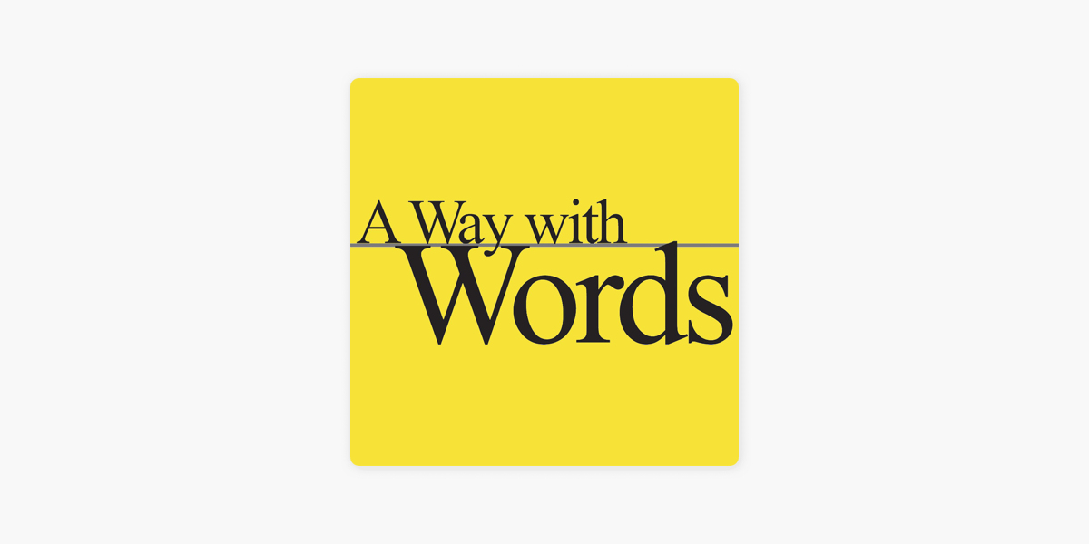 ‎A Way with Words - language, linguistics, and callers from all over on ...