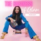 The Business Of Glam Podcast