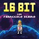 16 Bit con Francesco Serino