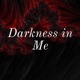 Darkness in Me