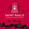 Saint Paul's On The Go! - Saint Paul's Catholic Student Center