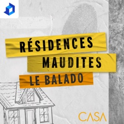 Résidences maudites - Le balado