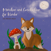 Märchen und Geschichten für Kinder - Miriam Mack