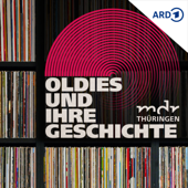 Oldies und Ihre Geschichte - MDR THÜRINGEN, Mitteldeutscher Rundfunk