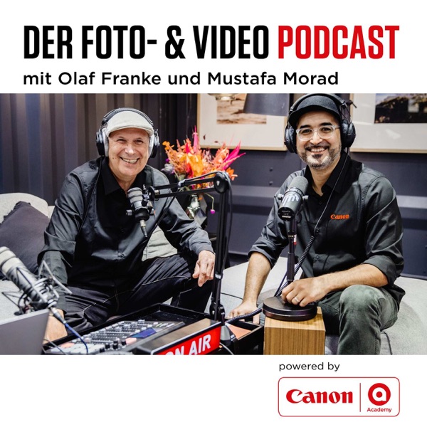Der Foto-& Video Podcast mit Mustafa Morad und Olaf Franke. Powered by Canon Academy.