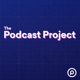 The Podcast Project