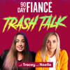 90 Day Fiance Trash Talk - Tracey Carnazzo & Noelle Winters Herzog