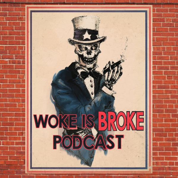 Woke Is Broke Podcast Artwork