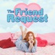 The Friend Request