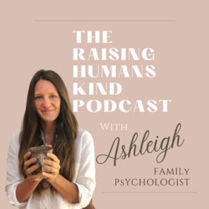 The Raising Humans Kind Podcast