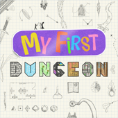 My First Dungeon - Many Sided Media