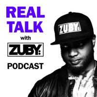 Real Talk with Zuby podcast