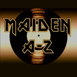 Maiden A–Z 73: Iron Maiden