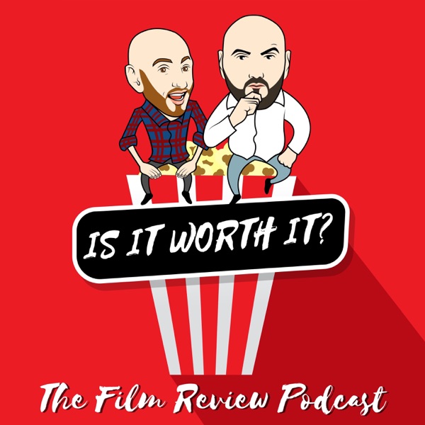 Artwork for Is it worth it? The Film Review Podcast