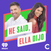He Said, Ella Dijo with Eric Winter and Roselyn Sanchez - My Cultura and iHeartPodcasts