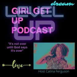 Girl Get Up Podcast