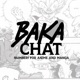 BAKA chat