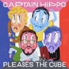Captain Hippo Pleases The Cube artwork