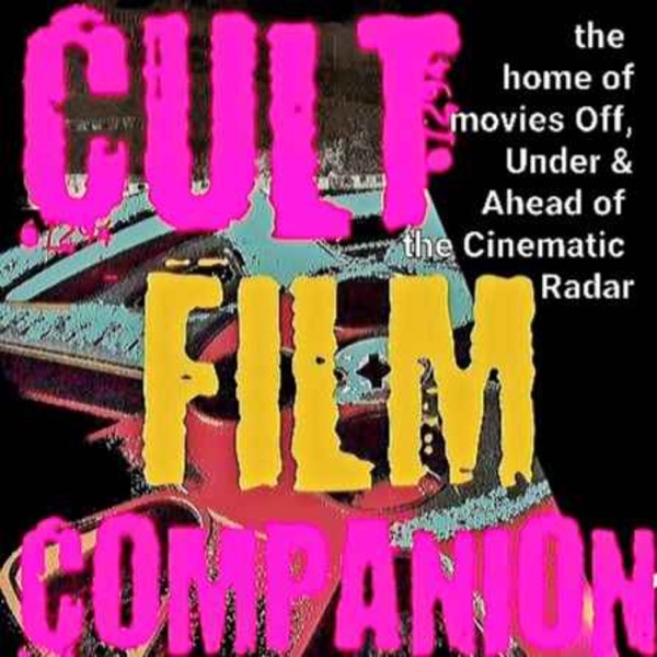 The Cult Film Companion Podcast