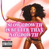 Slow Growth Is Better Than No Growth