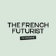 THE FRENCH FUTURIST