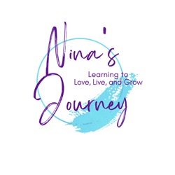 Nina's Journey: Learning to Love, Live, and Grow