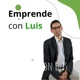 Emprende con Luis