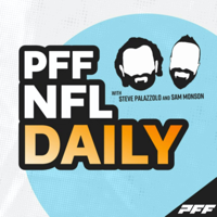 PFF NFL Daily podcast