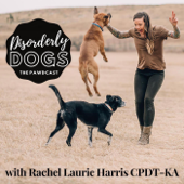 Disorderly Dogs! - Rachel Laurie Harris CPDT-KA