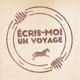 Écris-moi un voyage