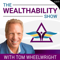 The WealthAbility Show with Tom Wheelwright, CPA podcast