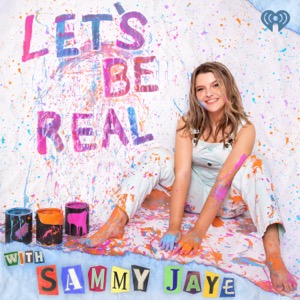Let's Be Real with Sammy Jaye
