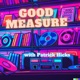 Good Measure with Patrick Hicks