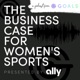 The Business Case For Women's Sports