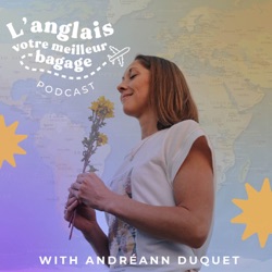 EP18: Le truc qui m’a fait apprendre l’anglais deux fois plus vite qu’à l’école