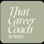 That Career Coach Podcast