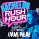 Bachelor Rush Hour With Dave Neal
