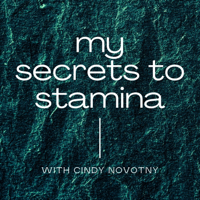 My Secrets to Stamina podcast