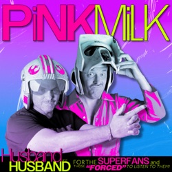 Pink Milk | Talking Star Wars, Queerly!