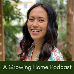 A Growing Home Podcast