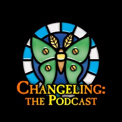 episode 78 — changeling: the lost discussion